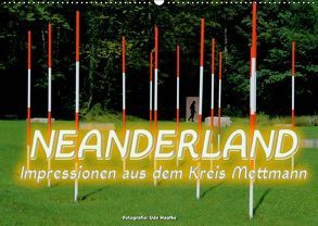 Neanderland 2019 – Impressionen aus dem Kreis Mettmann (Wandkalender 2019 DIN A2 quer) von Haafke,  Udo