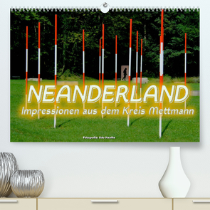 Neanderland 2022 – Impressionen aus dem Kreis Mettmann (Premium, hochwertiger DIN A2 Wandkalender 2022, Kunstdruck in Hochglanz) von Haafke,  Udo