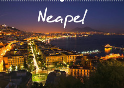Neapel 2023 (Wandkalender 2023 DIN A2 quer) von Tortora,  Alessandro