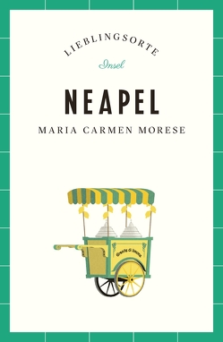 Neapel – Lieblingsorte von Morese,  Maria Carmen