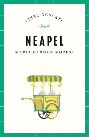 Neapel – Lieblingsorte von Morese,  Maria Carmen