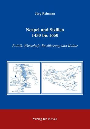 Neapel und Sizilien 1450 bis 1650 von Reimann,  Jörg