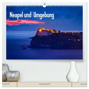 Neapel und Umgebung (hochwertiger Premium Wandkalender 2024 DIN A2 quer), Kunstdruck in Hochglanz von Tortora,  Alessandro