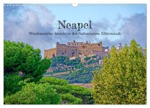Neapel – Wunderschöne Ansichten der italienischen Küstenstadt (Wandkalender 2024 DIN A3 quer), CALVENDO Monatskalender von Kowalski,  Rupert