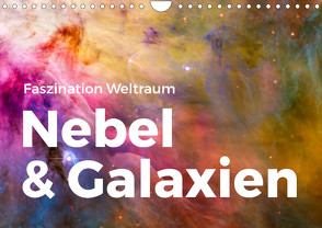Nebel & Galaxien – Faszination Weltraum (Wandkalender 2024 DIN A4 quer), CALVENDO Monatskalender von Scott,  M.