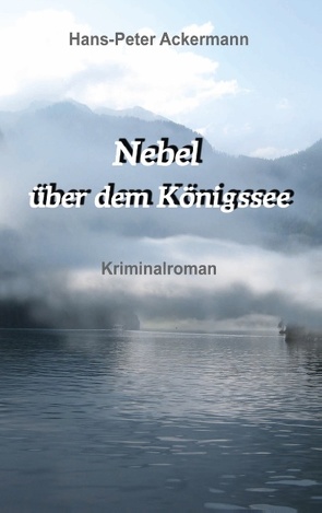 „Nebel über dem Königssee“ von Ackermann,  Hans Peter