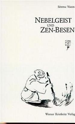 Nebelgeist und Zen-Besen von Sotetsu Yuzen