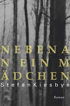 Nebenan ein Mädchen von Kiesbye,  Stefan