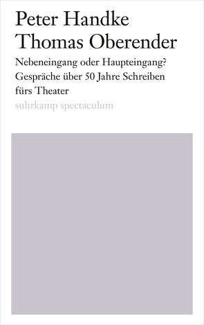 Nebeneingang oder Haupteingang? von Handke,  Peter, Oberender,  Thomas