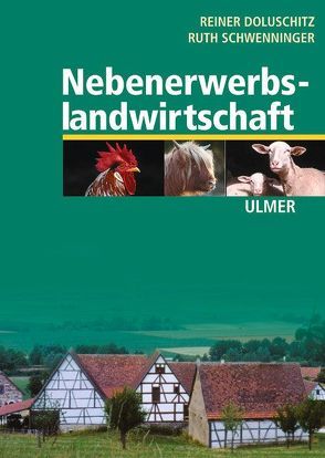 Nebenerwerbslandwirtschaft von Doluschitz,  Reiner, Schwenninger,  Ruth