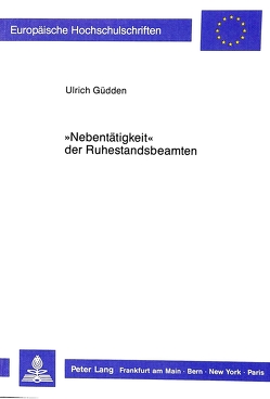 «Nebentätigkeit» der Ruhestandsbeamten von Güdden,  Ulrich