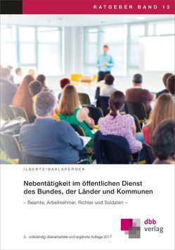 Nebentätigkeit im öffentlichen Dienst des Bundes, der Länder und Kommunen von Baßlsperger,  Maximilian, Ilbertz,  Wilhelm