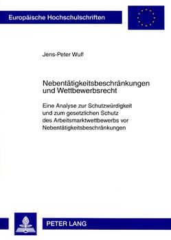 Nebentätigkeitsbeschränkungen und Wettbewerbsrecht von Wulf,  Jens-Peter