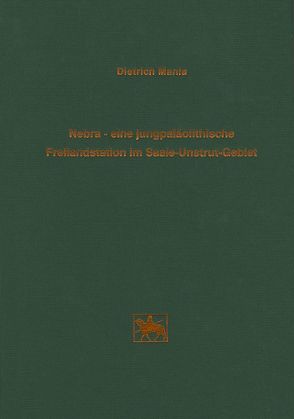 Nebra – eine jungpaläolithische Freilandstation im Saale-Unstrut-Gebiet von Brabandt,  J, Fricke,  C., Fröhlich,  Siegfried, Mania,  Dietrich, Roeder,  A, Toepfer,  Volker, Vlček,  Emanuel