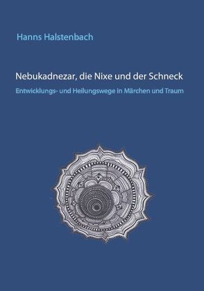Nebukadnezar, die Nixe und der Schneck von Halstenbach,  Hanns