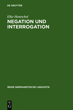 Negation und Interrogation von Hentschel,  Elke