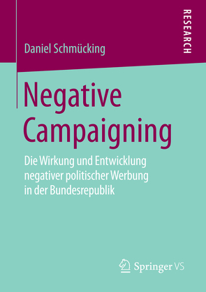 Negative Campaigning von Schmücking,  Daniel