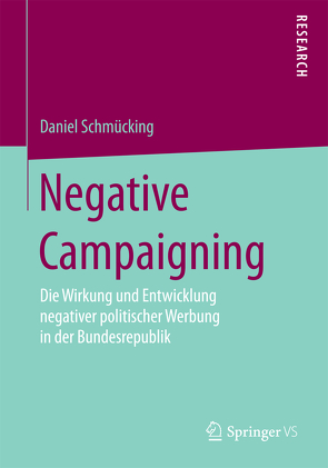 Negative Campaigning von Schmücking,  Daniel