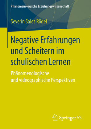 Negative Erfahrungen und Scheitern im schulischen Lernen von Rödel,  Severin Sales