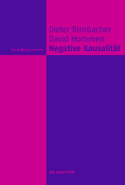 Negative Kausalität von Birnbacher,  Dieter, Hommen,  David