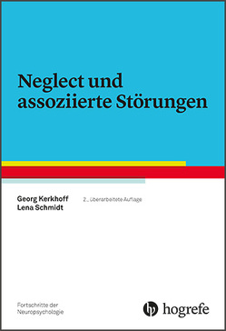 Neglect und assoziierte Störungen von Kerkhoff,  Georg, Schmidt,  Lena