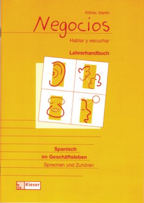Negocios / Negocios – Hablar y escuchar von Köhler,  Heinz, Martin,  Maria C.