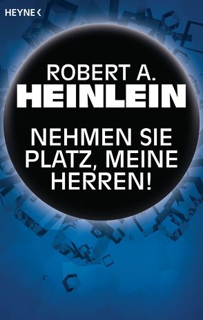 Nehmen Sie Platz, meine Herren! von Heinlein,  Robert A., Hundertmarck,  Rosemarie