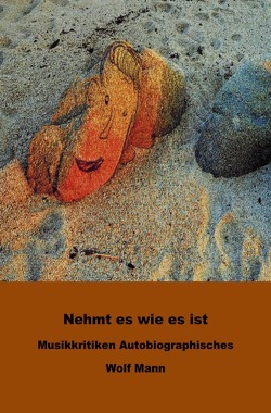 Nehmt es wie es ist von Mann,  Wolf