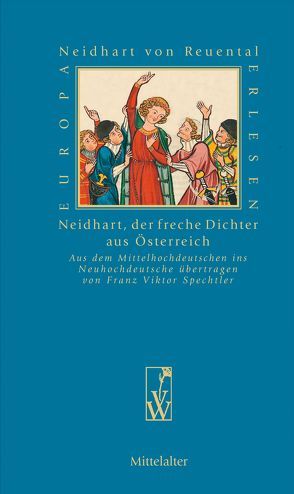 Neidhart, der freche Dichter aus Österreich von Spechtler,  Franz Viktor