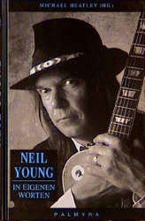 Neil Young von Heatley,  Michael, Waack,  Torsten