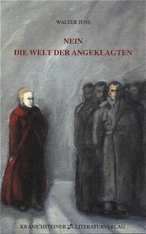 Nein – Die Welt der Angeklagten von Heidenreich,  Gert, Jens,  Walter