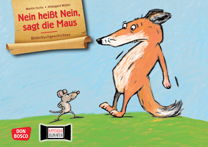 Nein heißt nein, sagt die Maus. Kamishibai Bildkartenset von Fuchs,  Martin, Müller,  Hildegard