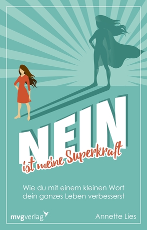 Nein ist meine Superkraft von Lies,  Annette