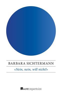 «Nein, nein, will nicht!» von Sichtermann,  Barbara, Söll,  Burkhardt