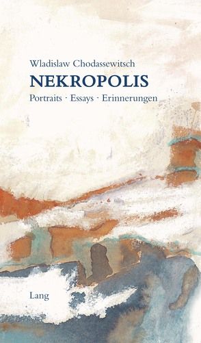 Nekropolis von Chodassewitsch,  Wladislaw, Göbler,  Frank