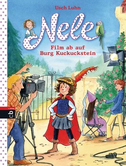 Nele – Film ab auf Burg Kuckuckstein von Harvey,  Franziska, Luhn,  Usch