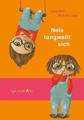 Nele langweilt sich von Maar,  Anne, Olten,  Manuela