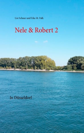 Nele & Robert 2 von Falk,  Eike M., Schuur,  Lisi