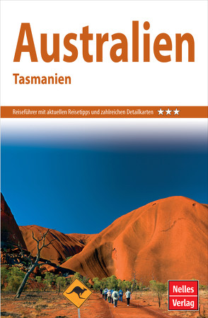 Nelles Guide Reiseführer Australien, Tasmanien von Biging,  Anne, Brown,  Andrea, Darlington,  Lesley, Dehne,  Anne, Gillies,  Fiona, Hinze,  Peter, Koch,  Wolfgang, Marger,  Marc, Marquardt,  Ulf, Nelles,  Günter, Seidel,  Uwe, Stuart,  Carol, Walsh,  Gary