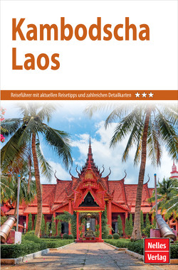 Nelles Guide Reiseführer Kambodscha – Laos von Bergmann,  Jürgen, Nelles,  Günter, Schwarz,  Berthold, Wulf,  Annaliese