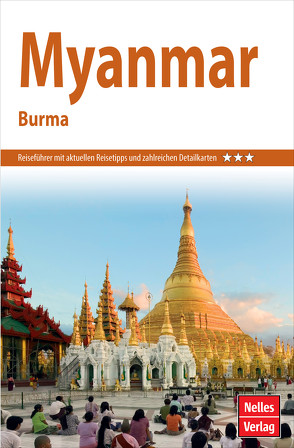 Nelles Guide Reiseführer Myanmar von Bruns,  Dr. Axel, Köllner,  Helmut, Nelles,  Günter