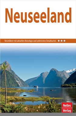 Nelles Guide Reiseführer Neuseeland von Berry,  John, Birkenmaier,  Peter, Hanning,  Pat, Hinze,  Peter, Linden,  Peter, Marger,  Marc, Nelles,  Günter, Talbot,  Ainslie, Waaka,  Maureen TeRangi Rere I Waho, Weissbach,  Marianne