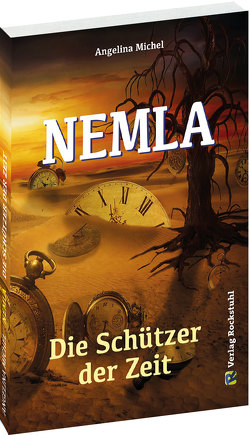 NEMLA – Die Schützer der Zeit von Michel,  Angelina, Rockstuhl,  Harald