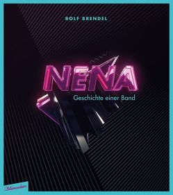 Nena – Geschichte einer Band von Brendel,  Rolf, Rai,  Edgar