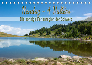 Nendaz – 4-Vallées – Die sonnige Ferienregion der Schweiz (Tischkalender 2022 DIN A5 quer) von Kellmann-Art