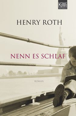 Nenn es Schlaf von Roth,  Henry