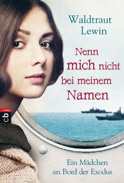 Nenn mich nicht bei meinem Namen von Lewin,  Waldtraut