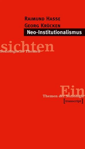 Neo-Institutionalismus von Hasse,  Raimund, Krücken,  Georg
