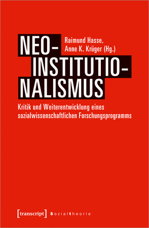 Neo-Institutionalismus von Hasse,  Raimund, Krüger,  Anne K.