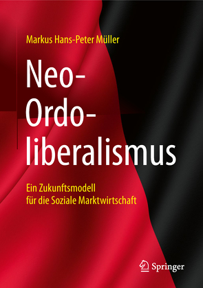 Neo-Ordoliberalismus von Müller,  Markus Hans-Peter